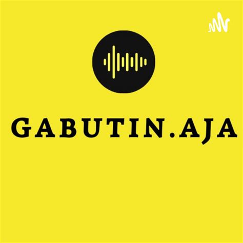 GABUTIN AJA Podcast On Spotify