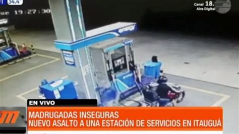 AsÍ Asaltaron Una EstaciÓn De Servicios En ItauguÁ Telefuturo Canal De Tv Líder Del Paraguay