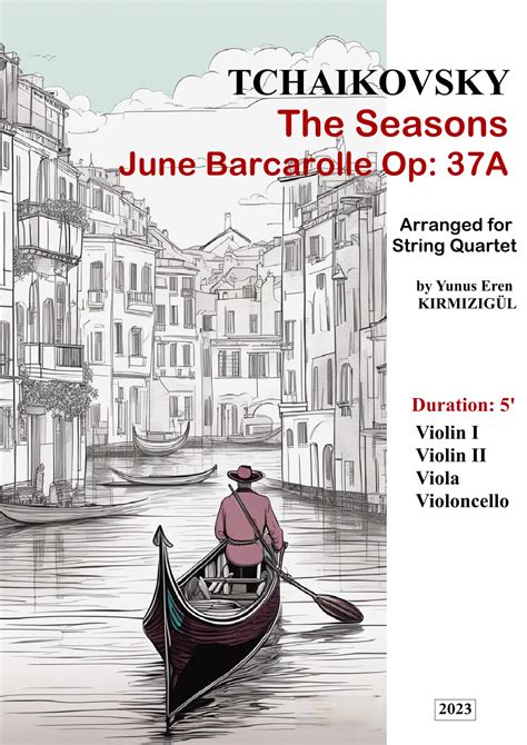 The Seasons June Barcarolle Op A For String Quartet Arr Yunus