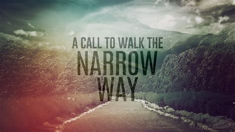 Call to walk the Narrow Way - YouTube