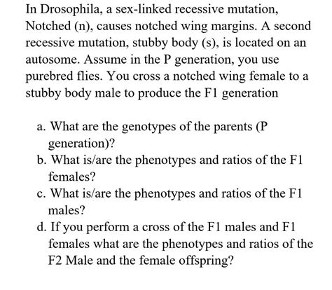 Solved In Drosophila A Sex Linked Recessive Mutation Chegg