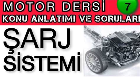 ŞARJ SİSTEMİ EHLİYET MOTOR KONU ANLATIMI MOTOR DERSİ MOTOR SORULARI