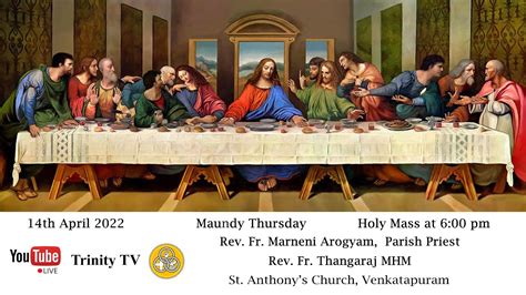 14 April 2022 Maundy Thursday Mass Of The Lord S Supper St