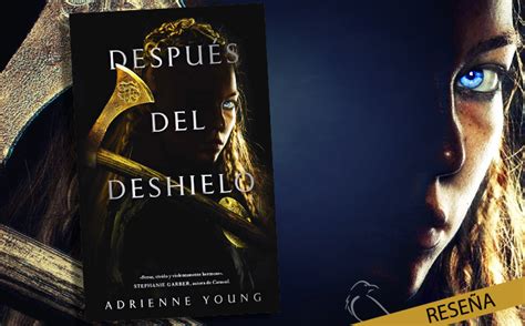 Reseña Después del deshielo de Adrienne Young El cuervo de alas rotas