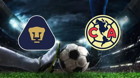 Pumas Vs Am Rica En Vivo Qu Canal Lo Pasa Por Tv Y C Mo Ver Online