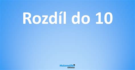 Rozdíl do 10 | EDUnino