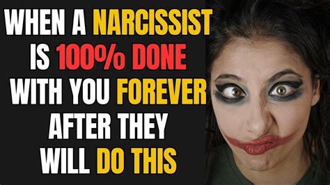 When A Narcissist Is 100 Done With You Forever After They Will Do This Npdnarcissist Youtube