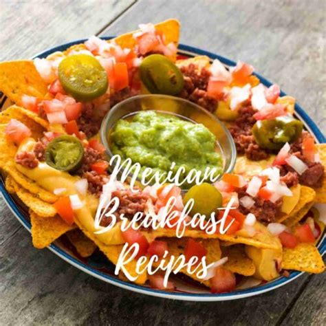 Mexican Breakfast Recipes to Start Your Day Right