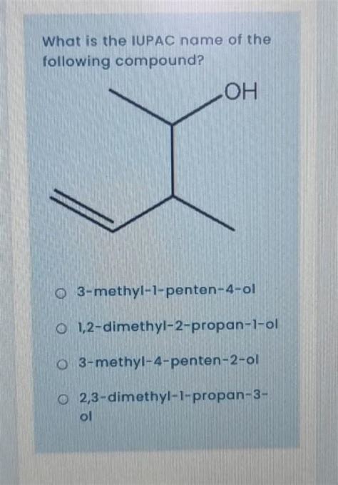 Solved What Is The IUPAC Name Of The Following Compound OH Chegg