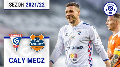 G Rnik Zabrze Bruk Bet Termalica Nieciecza Ca Y Mecz