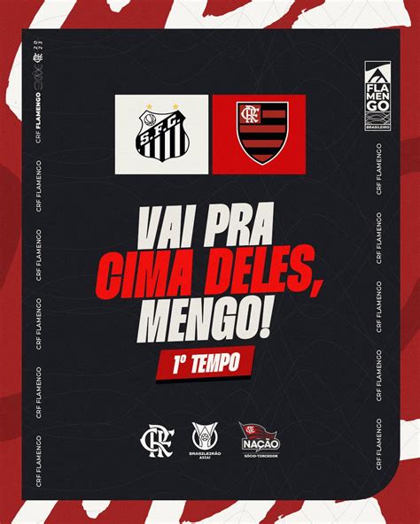 Flamengo On Twitter Rolou A Bola Na Vila Belmiro Pro Sanxfla Vai