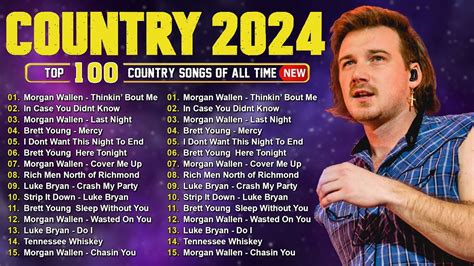 Country Music Playlist 2024 Morgan Wallen Luke Bryan Chris