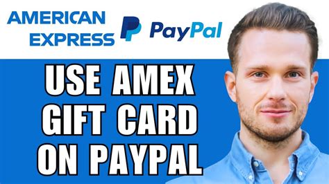 How To Use American Express Gift Card On Paypal Transfer Add Amex