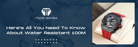 Here’s All You Need To Know About Water Resistant 100M – Tsarbomba