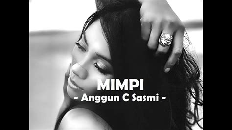 Anggun C Sasmi Mimpi Lirik Youtube