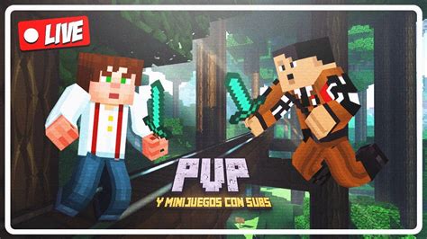 Minecraft PVP Con Subscriptores Intentamos Ganar Partidas Tempranito