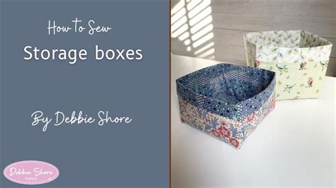 How To Sew A Storage Box By Debbie Shore YouTube