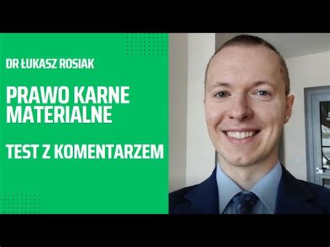 Prawo karne materialne Test z komentarzem dr Łukasz Rosiak YouTube