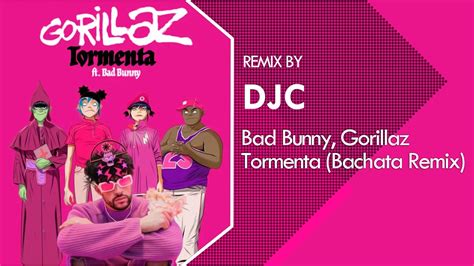 Bad Bunny Gorillaz Tormenta Bachata Remix DJC YouTube Music