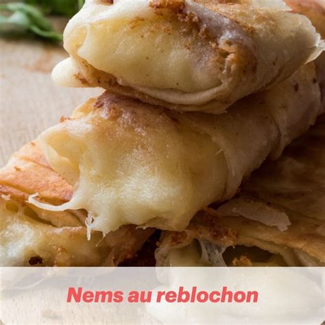 Fondez pour les nems fourrés au reblochon c est une tuerie Recette