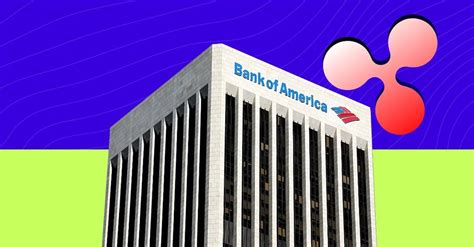 Ripple (XRP) News: Bank of America Executive Recognizes Ripple XRP's ...