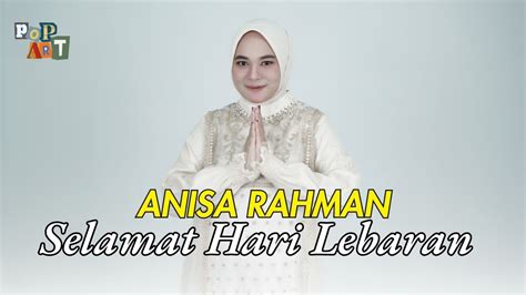 Anisa Rahman Selamat Hari Lebaran Idul Fitri Official Lyric Video