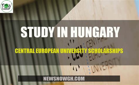 Study In Hungary Central European University Scholarships 2024