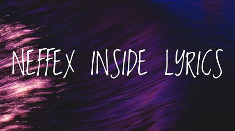 Neffex Inside 🔭 [lyrics] Youtube