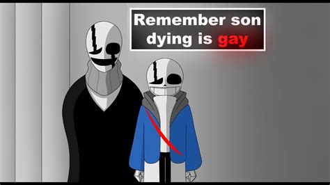 Remember Son Dying Is Gay Last Breath Sans YouTube