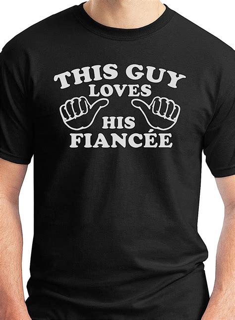 This Guy Loves His Fiance Mens T Shirt Engagement Marriage Husband To