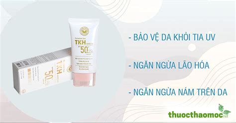 Review kem chống nắng TKH có tốt không? Bảng giá 2024