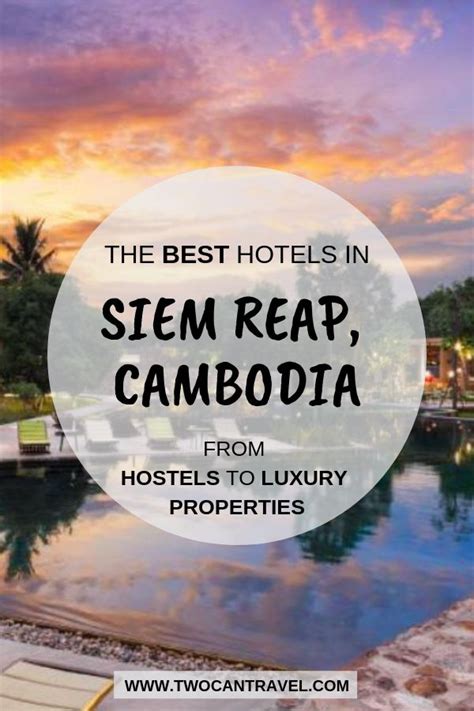 Best Hotels In Siem Reap Cambodia Two Can Travel Travel