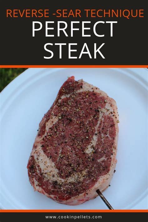 Perfect Reverse Sear Steak Technique Looking For How To Cook Steak