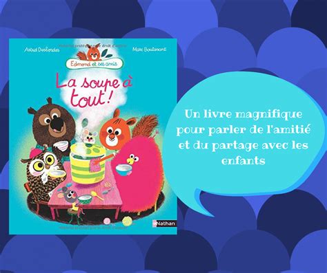 La soupe à tout Un livre pour parler de l amitié et du partage avec