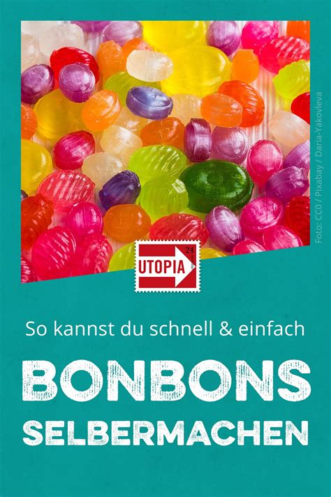 Bonbons Selber Machen Einfaches Rezept Mit Vielen Variationen Utopia De