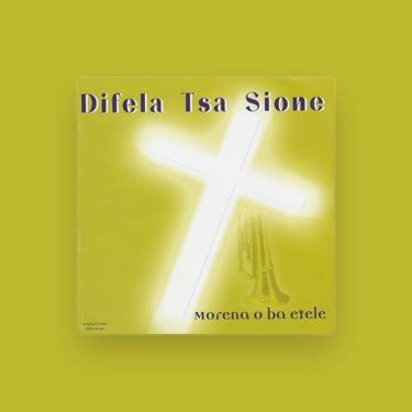 DIFELA TSA SIONE - Lyrics, Playlists & Videos | Shazam