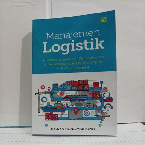 Jual Buku Manajemen Logistik Konsep Logistik Dan Distribution Mix