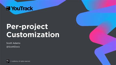 Per Project Customization In Youtrack Youtube