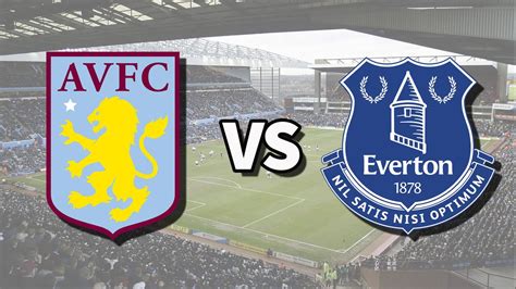 Aston Villa Vs Everton Live Stream How To Watch Premier League Game