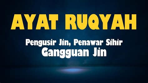 Ayat Ruqyah Pengusir Jin Penawar Sihir Gangguan Jin Pagar Rumah And