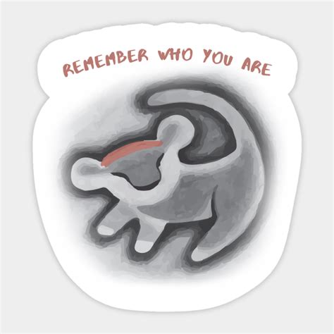 Simba, remember who you are - Lion King - Sticker | TeePublic