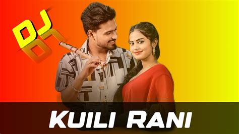 Kuili Rani Sambalpuri Dj Song Sambalpuri Dj Song Youtube