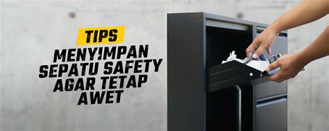 Tips Menyimpan Sepatu Safety Agar Tetap Awet Safety Ranger