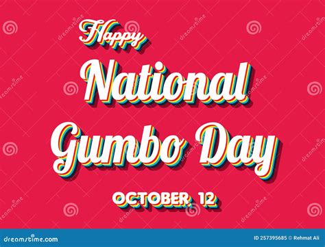 Happy National Gumbo Day October 12 Calendar Of October Retro Text