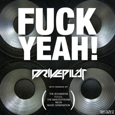 Stream DRIVEPILOT Listen To Fuck Yeah EP 2010 Playlist Online For Free On SoundCloud
