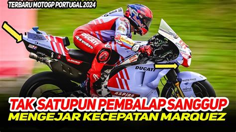 Berita Motogp Hari Ini Tak Ada Yang Mampu Mengejar Kecepatan Marc