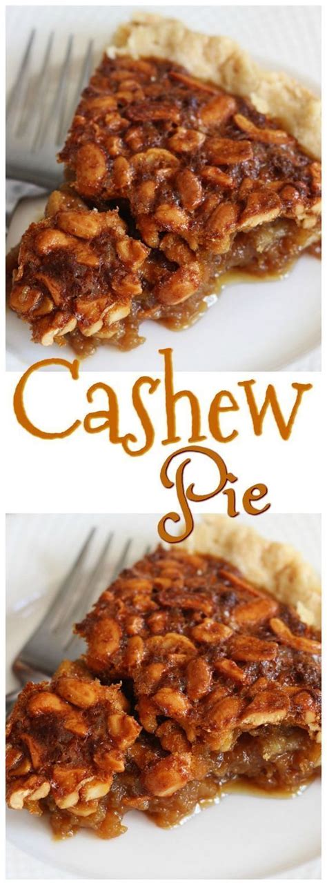 Cashew Pie Nut Dessert Cashew Recipes Yummy Pie Recipes
