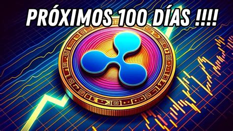 RIPPLE XRP LOS PRÓXIMOS 100 DÍAS TODO APUNTA HACIA ABRIL