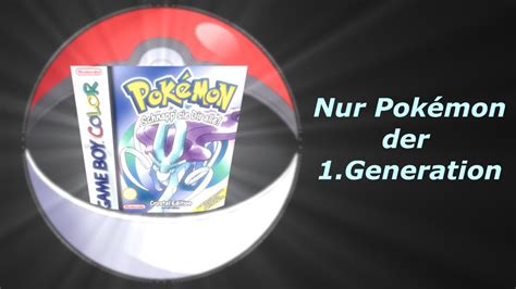 Pokémon Kristall Pokémon Nuzlocke Challenge mit Pokémon der ersten