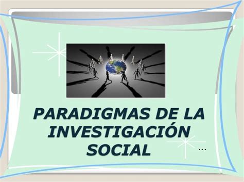 Paradigmas De La Investigación Social